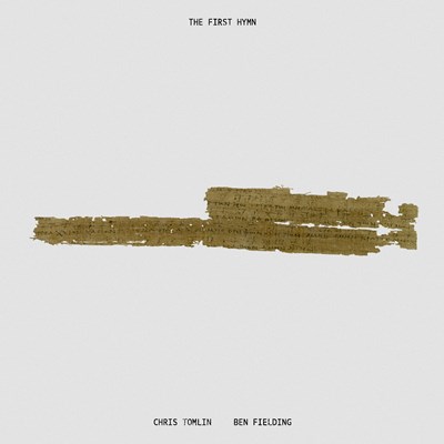Chris Tomlin The First Hymn