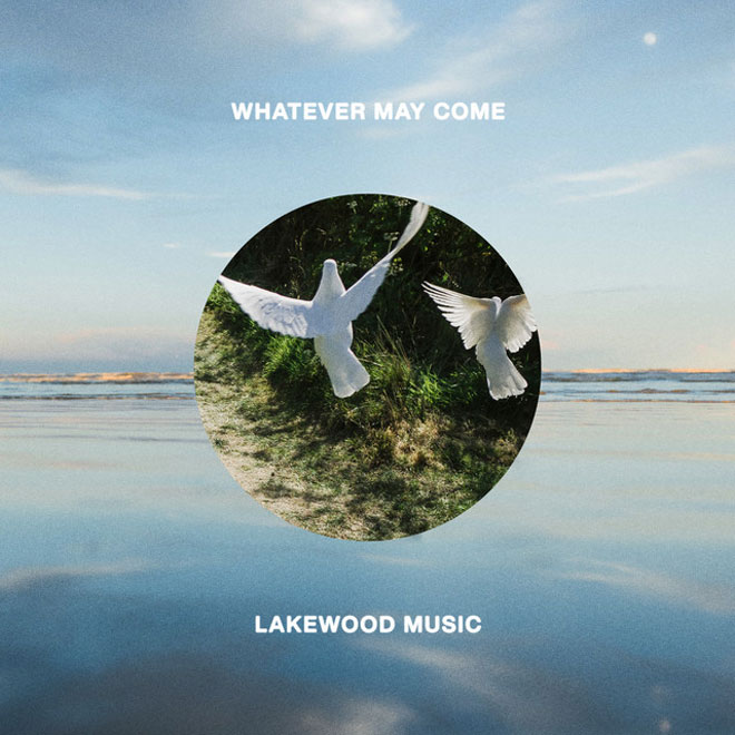 lakewoodmusic whatevermaycome