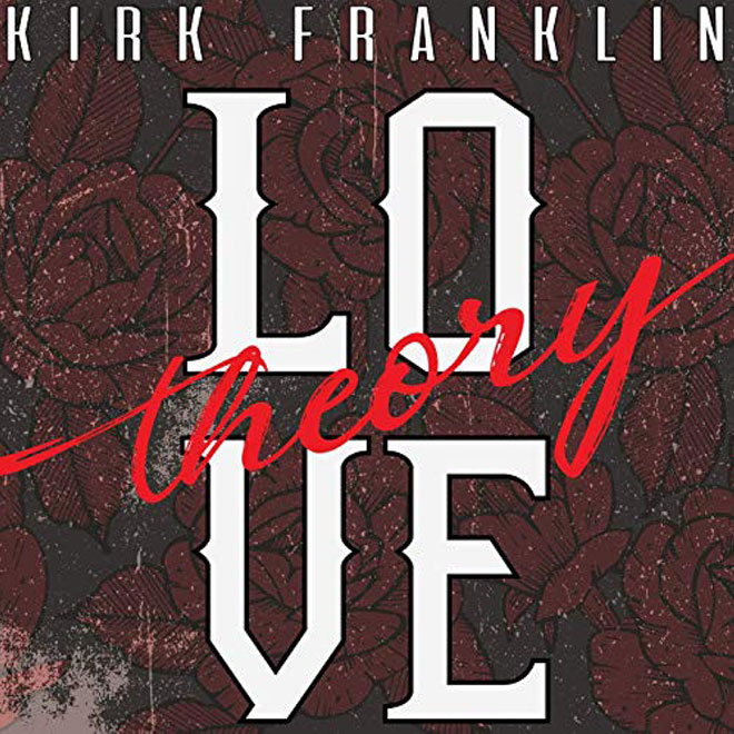 kirkfranklin lovetheory